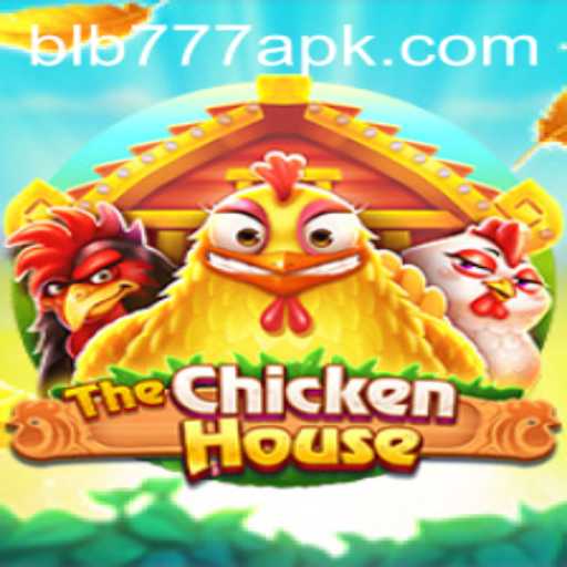 Exploring The Exciting World of TheChickenHouse: A Game of Strategy and Fun With BLB777.com